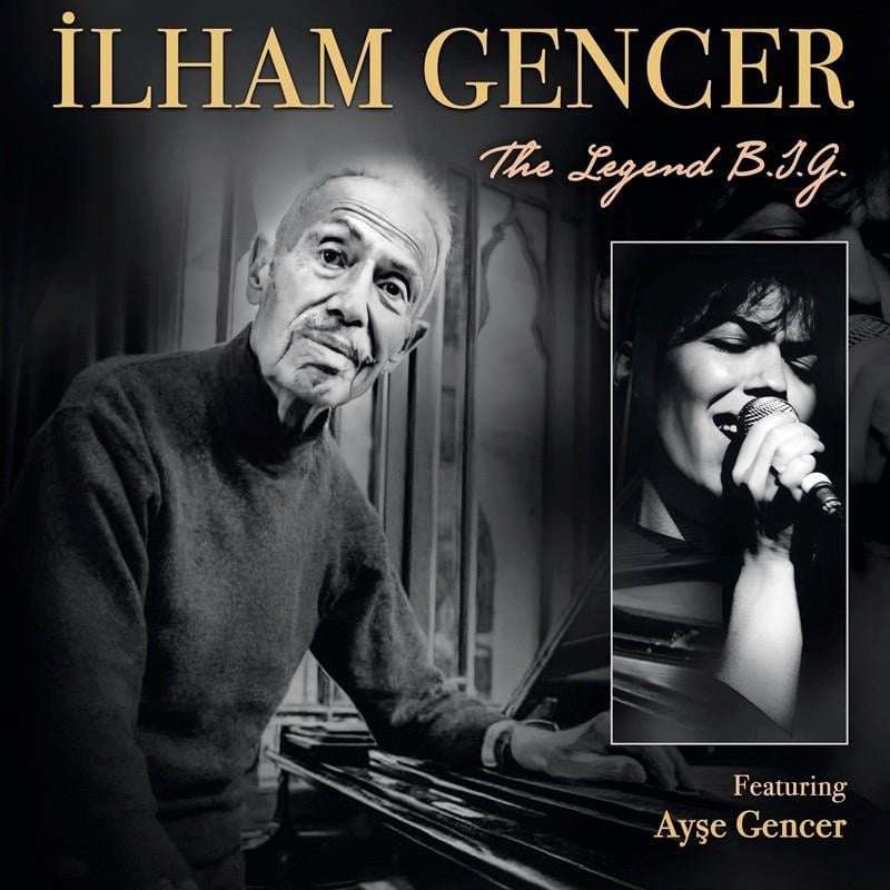 İLHAM GENCER - THE LEGEND B.I.G. (FEAT. AYŞE GENCER)