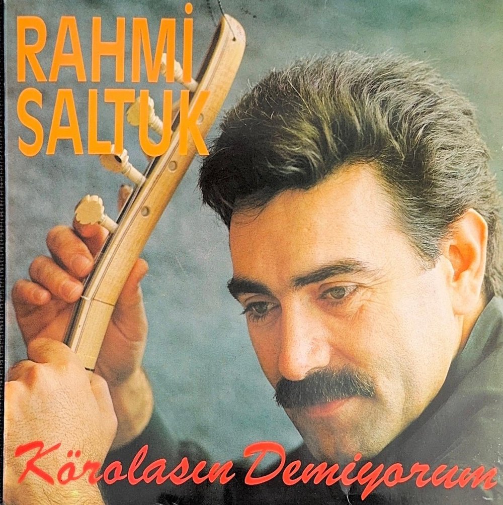 Rahmi Saltuk - Körolasın Demiyorum