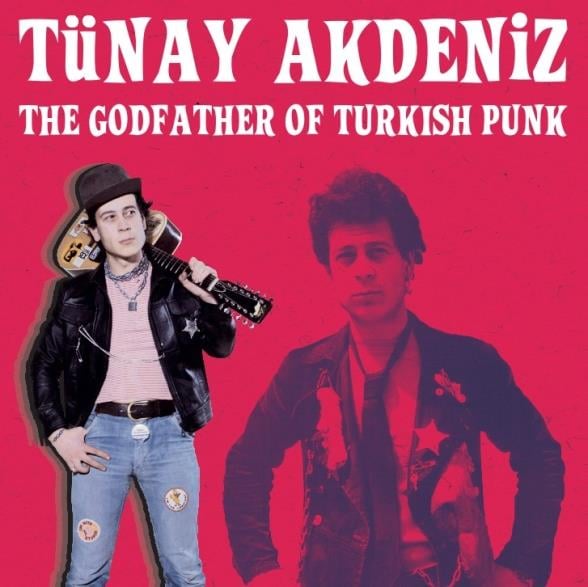 TÜNAY AKDENİZ - THE GODFATHER OF TURKISH PUNK (RENKLİ)