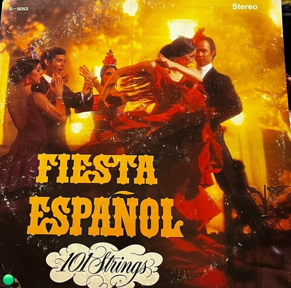 101 Strings - Fiesta Español - Flamenco Artistry of Curro Amaya - Alshire S-5053 - Stereo