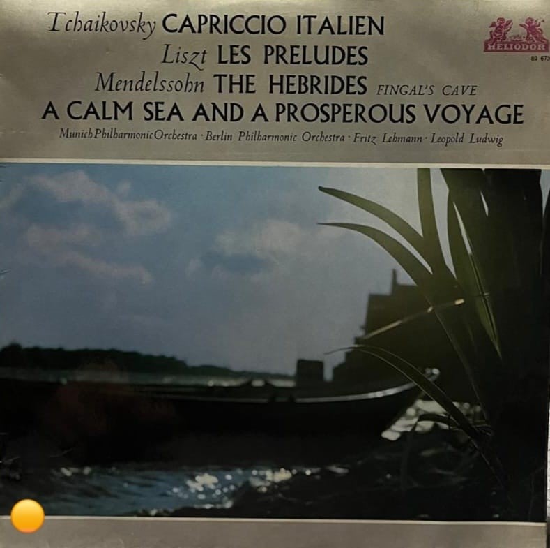 Tchaikovsky: Capriccio Italien / Liszt: Les Preludes / Mendelssohn: The Hebrides & A Calm Sea And A Prosperous Voyage