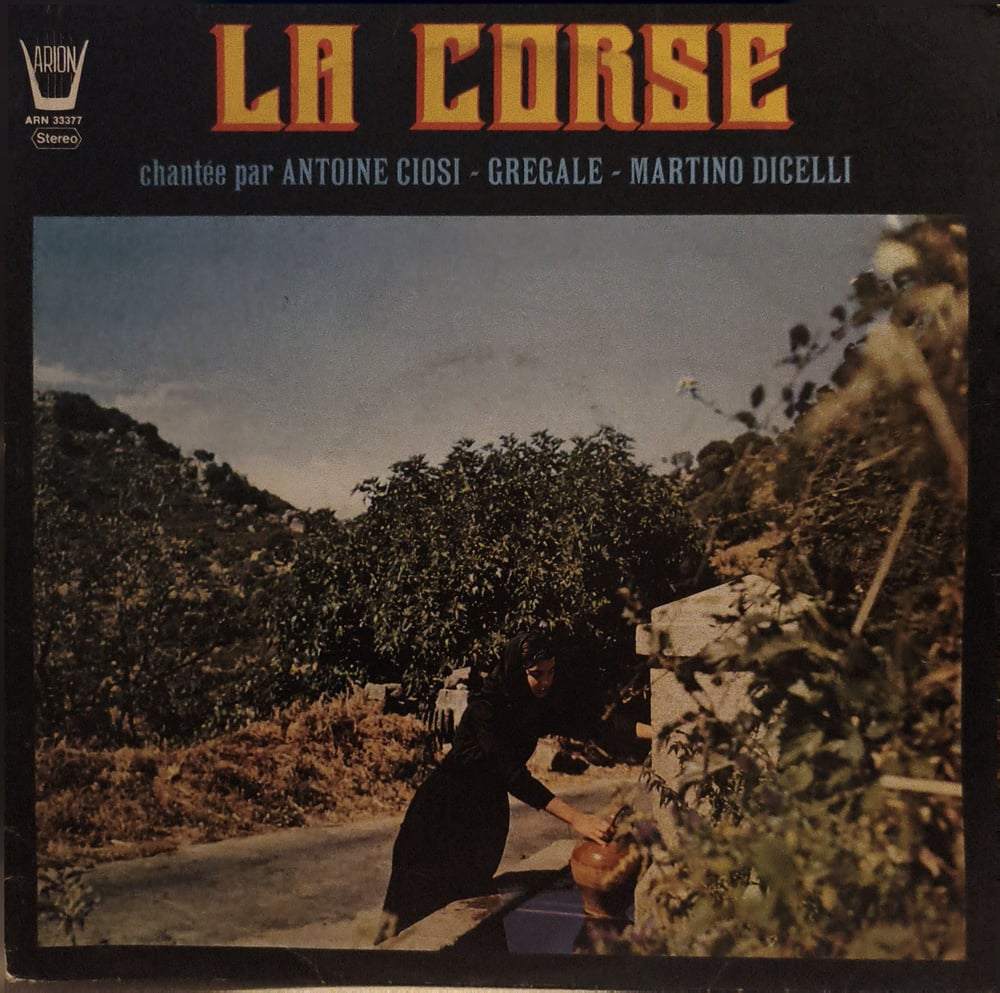 Antoine Ciosi, Grégale, Martino Dicelli – La Corse LP PLAK 