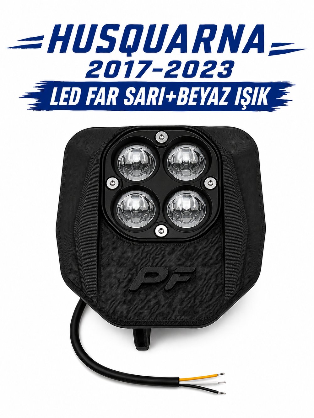 HUSQUARNA 2017-2023 LED FAR SARI+BEYAZ IŞIK