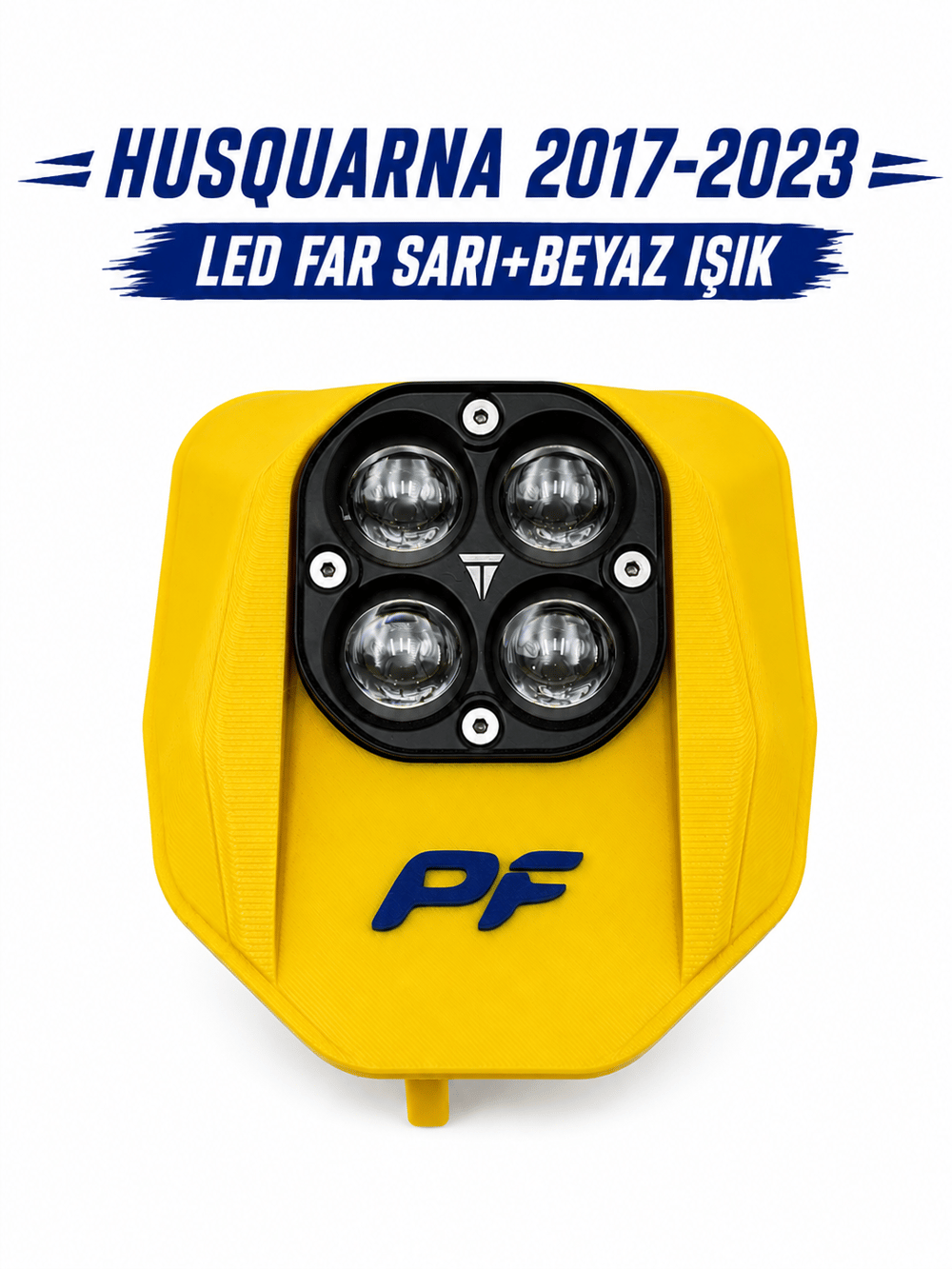 HUSQUARNA 2017-2023 LED FAR SARI+BEYAZ IŞIK