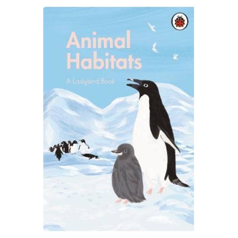 Animal Habitats - A Ladybird Book