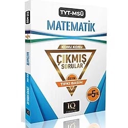 TYT - MSÜ Konu Konu Matematik Son 5 Yıl Çıkmış Sorular Tıpkı Basım - IQ Yayınları