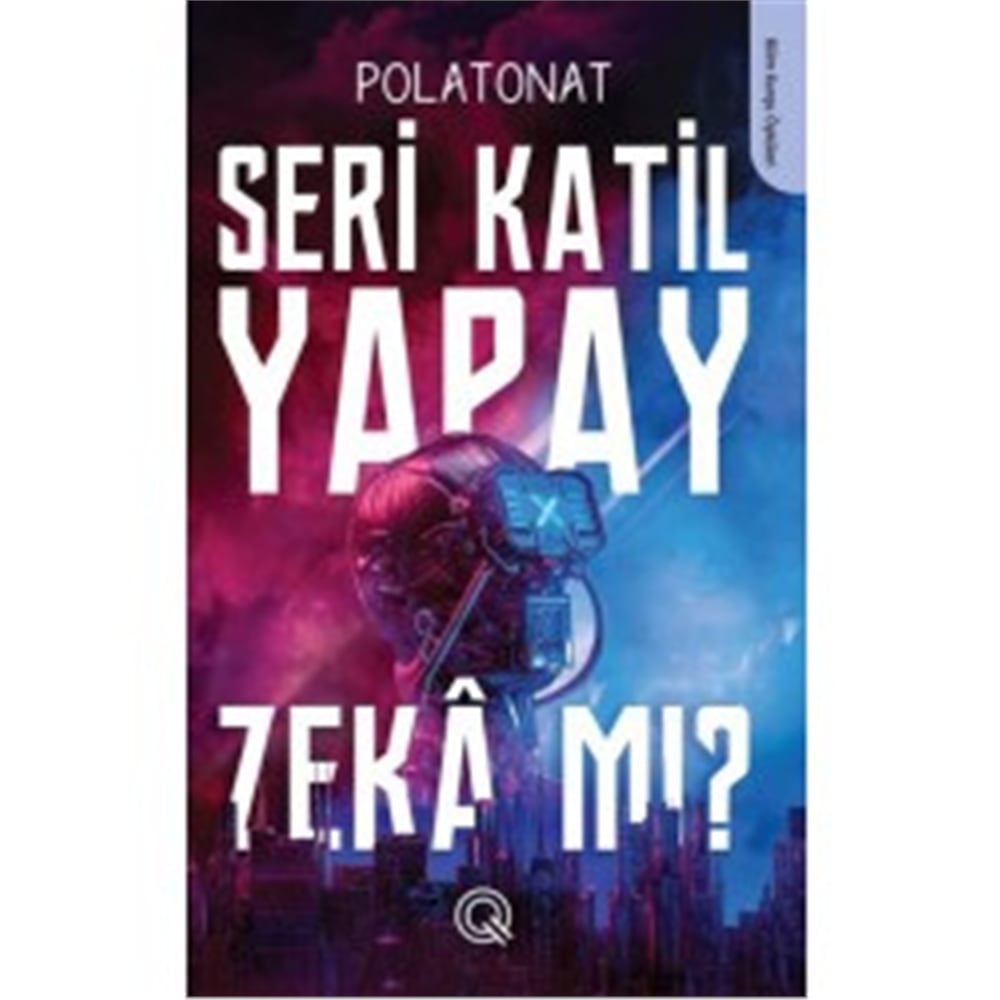 Q YAYINLARI SERİ KATİL YAPAY ZEKA MI