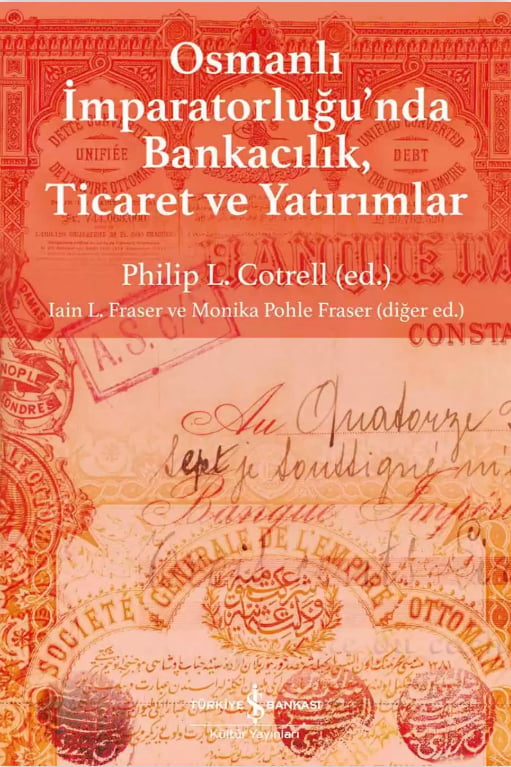 Osmanlı İmparatorluğu’nda Bankacılık, Ticaret ve Yatırımlar