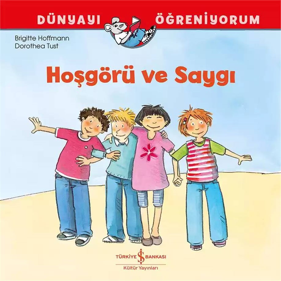 Dünyayı Öğreniyorum; Hoşgörü ve Saygı