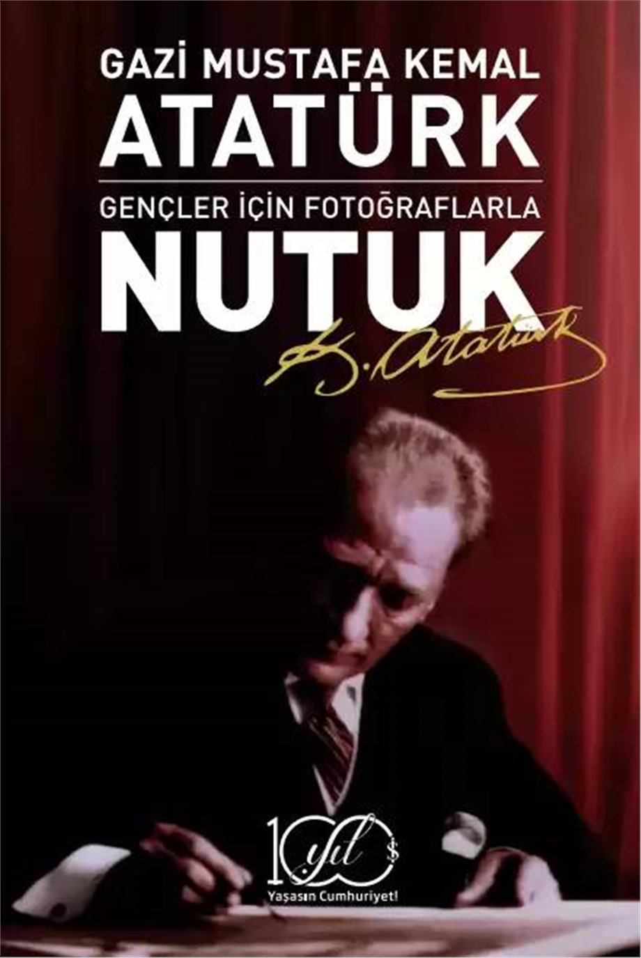 Gençler için Fotoğraflarla Nutuk