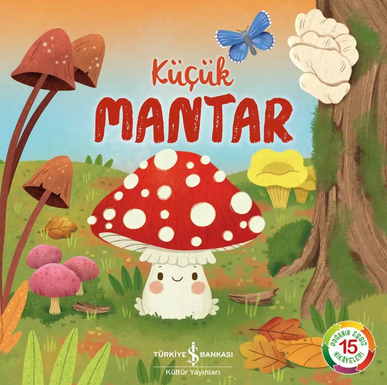 Küçük Mantar – Doğanın Eşsiz Hikâyeleri 15