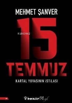 15 Temmuz Kartal Yuvasının İstilası