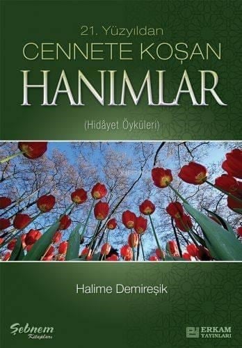 21. Yüzyıldan| Cennete Koşan Hanımlar