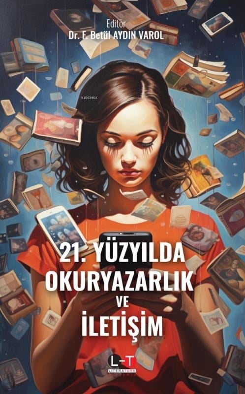 21. Yüzyılda Okuryazarlık Ve İletişim