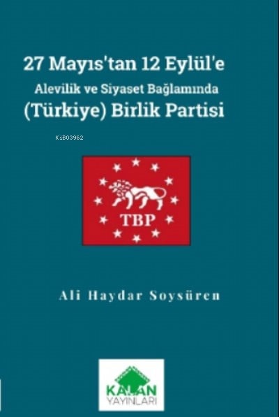 27 Mayıs’tan 12 Eylül’e Alevilik ve Siyaset Bağlamında (Türkiye) Birlik Partisi