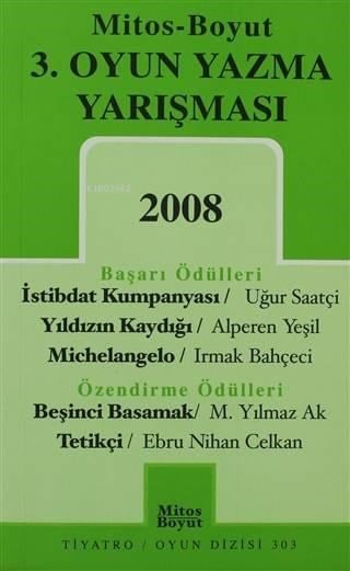 3. Oyun Yazma Yarışması İstibdat Kumpanyası - Yıldızın Kaydığı - Michelangelo - Beşinci Basamak - Tetikçi