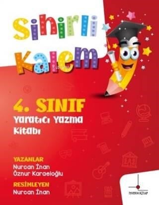 4.Sınıf Yaratıcı Yazma Kitabı - Sihirli Kalem