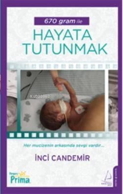 670 Gram  İle Hayata Tutunmak