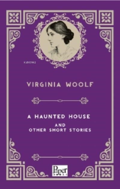 A Haunted House and Other Short Stories