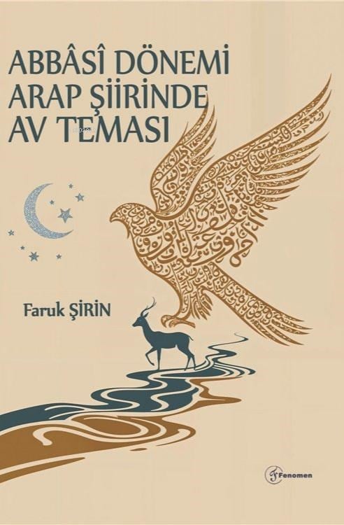 Abbâsî Dönemi Arap Şiirinde  Av Teması