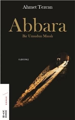 Abbara; Bir Umudun Masalı