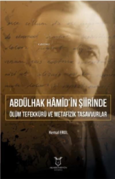 Abdülhak Hâmid’in Şiirinde Ölüm Tefekkürü ve Metafizik Tasavvurlar