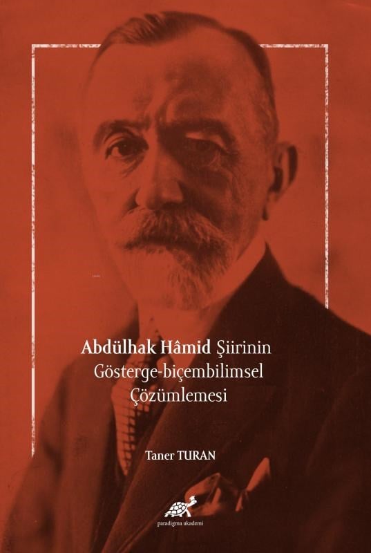 Abdülhak Hâmid Şiirinin Gösterge-Biçembilimsel Çözümlemesi