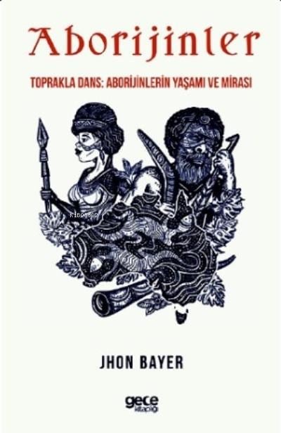 Aborijinler;Toprakla Dans: Aborijinlerin