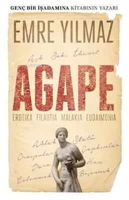 Agape - Erotika Filautia Malakia Eudaimonia