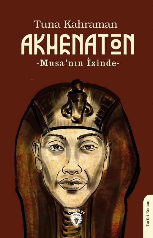Akhenaton; -Musa’nın İzinde-