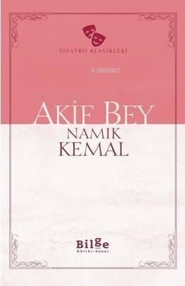 Akif Bey; Sadeleştirilmiş Metin