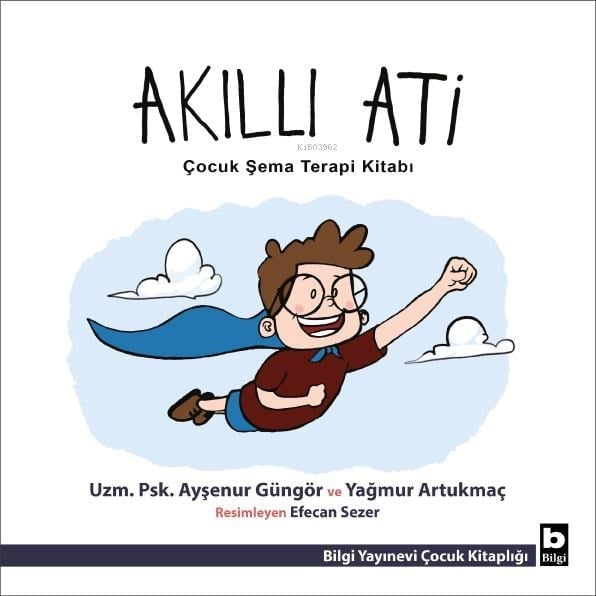 Akıllı Ati;Çocuk Şema Terapi Kitabı