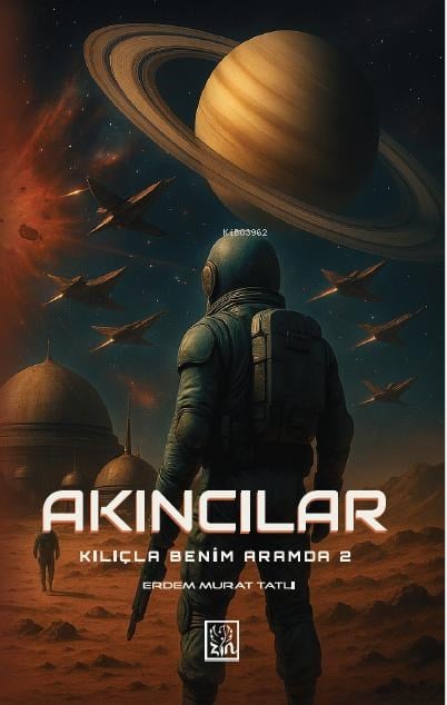 Akıncılar;Kılıçla Benim Aramda 2
