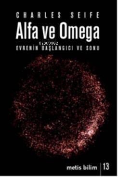 Alfa ve Omega; Evrenin Başlangıcı ve Sonu