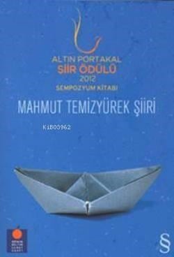 Altın Portakal Şiir Ödülü 2012 Sempozyum Kitabı Mahmut Temizyürek
