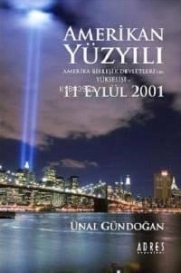 Amerikan Yüzyılı; Amerika Birleşik Devletleri´nin Yükselişi ve 11 Eylül 2001