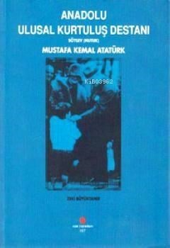 Anadolu Ulusal Kurtuluş Destanı Söylev; nutuk
