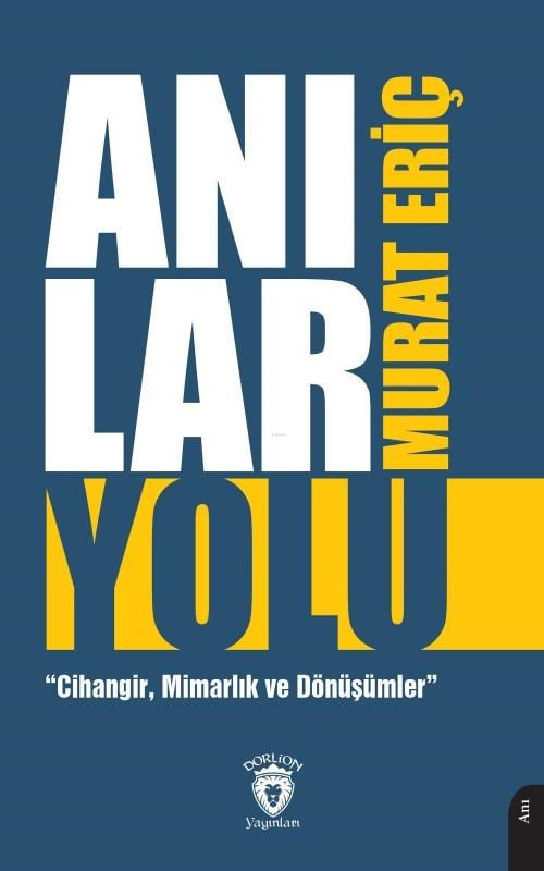 Anılar Yolu “Cihangir, Mimarlık ve Dönüşümler”