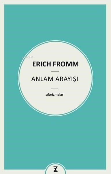 Anlam Arayışı;Aforizmalar