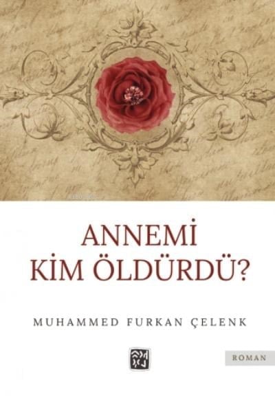 Annemi Kim Öldürdü?