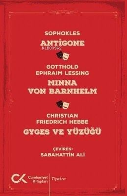 Antigone - Minna Von Barnhelm - Gyges ve Yüzüğü