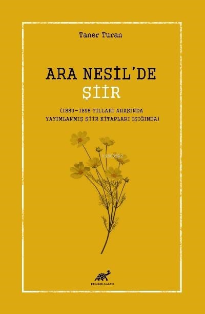 Ara Nesil’de Şiir; (1880-1895 Yılları Arasında Yayımlanmış Şiir Kitapları Işığında)