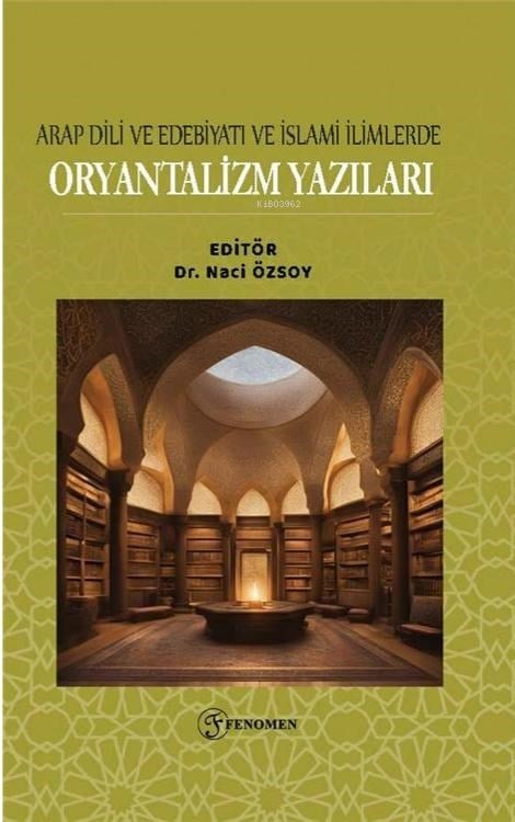 Arap Dili ve Edebiyatı ve İslami İlimlerde Oryantalizm Yazıları
