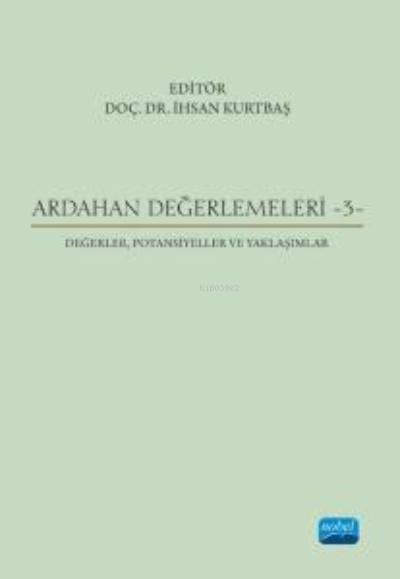 Ardahan Değerlemeleri - 3 - Değerler, Potansiyeller ve Yaklaşımlar
