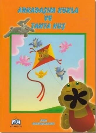 Arkadaşım Kukla ve Tahta Kuş; Oyun Arkadaşlarımız