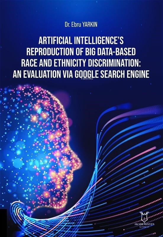 Artificial Intelligence’s Reproduction of Big Data-Based Race and Ethnicity Discrimination;An Evaluation via Google Search Engine