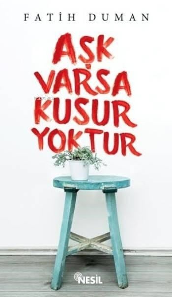 Aşk Varsa Kusur Yoktur