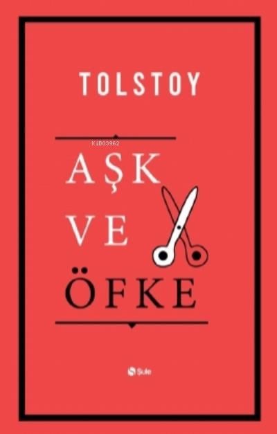 Aşk ve Öfke