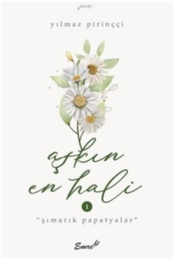 Aşkın En Hali 1 - Şımarık Papatyalar