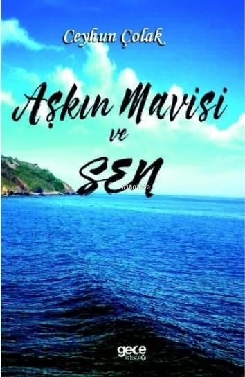 Aşkın Mavisi ve Sen